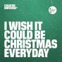 I Wish It Could Be Christmas Everyday - Creator Universe