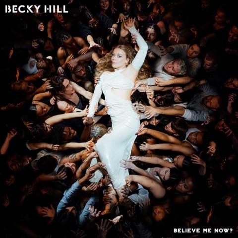 becky hill believe me now cover